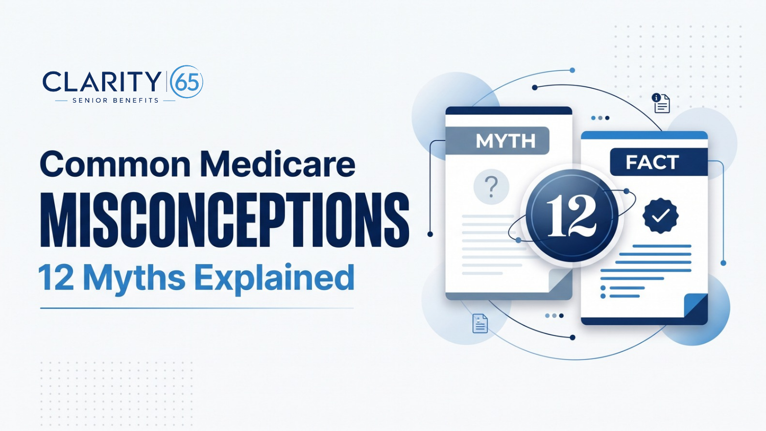 Common Medicare Misconceptions: 12 Myths Explained